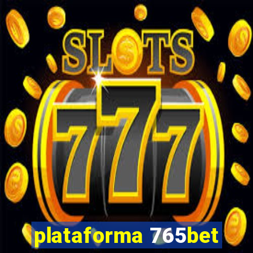 plataforma 765bet